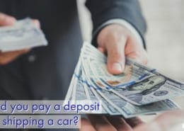 Should you pay a deposit when shipping a car