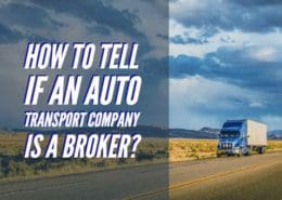 How to Tell if an Auto Transport Company is a Broker_