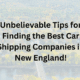 Unbelievable Tips for Finding the Best Car Shipping Companies in New England